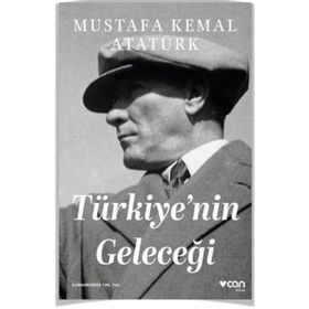 Türkiye'nin Geleceği - Mustafa Kemal Atatürk