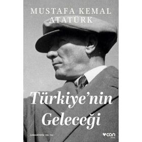 Türkiye'nin Geleceği - Mustafa Kemal Atatürk
