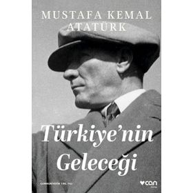 Türkiye'nin Geleceği - Mustafa Kemal Atatürk