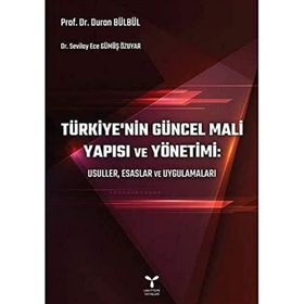 Türkiye'nin Güncel Mali Yapısı ve Yönetimi: Usuller Esaslar ve Uygulamaları - Umuttepe Yayınları