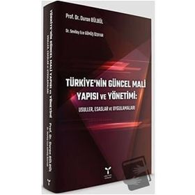 Türkiye'nin Güncel Mali Yapısı ve Yönetimi: Usuller Esaslar ve Uygulamaları - Umuttepe Yayınları