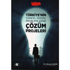 Türkiyenin Güncel Sosyal Problemlerine Çözüm Projeleri - uzm psk huseyin sahin