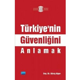 Türkiye'nin Güvenliğini Anlamak - Güray Alpar