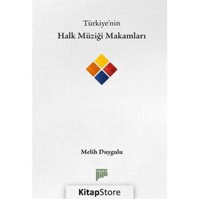 Türkiye’nin Halk Müziği Makamları - Melih Duygulu