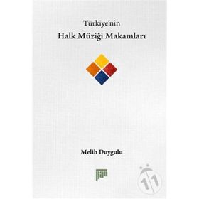 Türkiye’nin Halk Müziği Makamları - Melih Duygulu