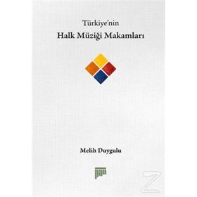 Türkiye’nin Halk Müziği Makamları - Melih Duygulu