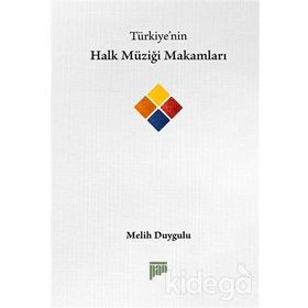 Türkiye’nin Halk Müziği Makamları - Melih Duygulu
