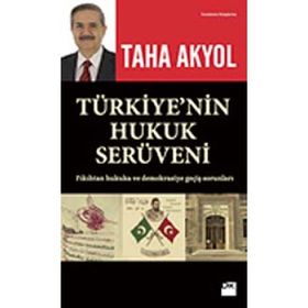 Türkiye’nin Hukuk Serüveni - Taha Akyol