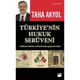 Türkiye’nin Hukuk Serüveni - Taha Akyol