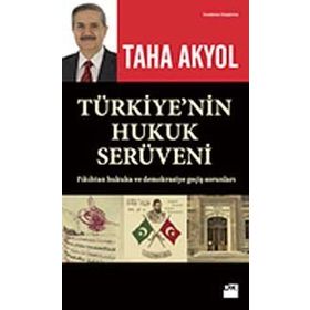Türkiye’nin Hukuk Serüveni - Taha Akyol