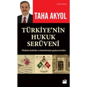 Türkiye’nin Hukuk Serüveni - Taha Akyol
