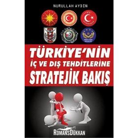 Türkiye’nin İç ve Dış Tehditlerine Stratejik Bakış - Nurullah Aydın