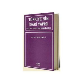 TÜRKİYE'NİN İDARİ YAPISI - İSMET GIRITLI