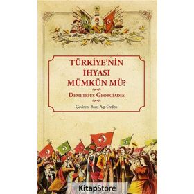Türkiye'nin İhyası Mümkün Mü? - Demetrius Georgiades