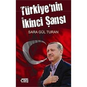Türkiye’nin İkinci Şansı - Sara Gül Turan Özpak