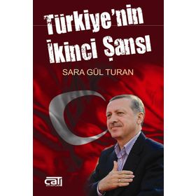 Türkiye’nin İkinci Şansı - Sara Gül Turan Özpak