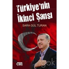 Türkiye’nin İkinci Şansı - Sara Gül Turan Özpak