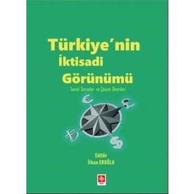 Türkiye'nin İktisadi Görünümü İlhan Eroğlu