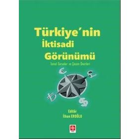 Türkiye'nin İktisadi Görünümü İlhan Eroğlu