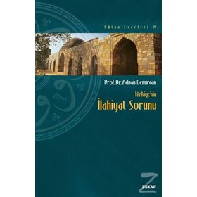 Türkiye’nin İlahiyat Sorunu - Adnan Demircan