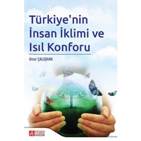 Türkiye'nin İnsan İklimi ve Isıl Konforu - Pegem Akademi Yayıncılık
