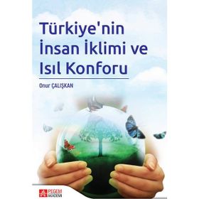 Türkiye'nin İnsan İklimi ve Isıl Konforu - Pegem Akademi Yayıncılık