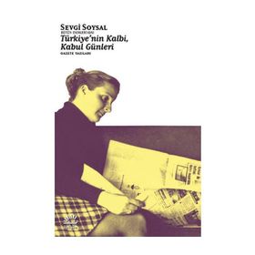 Türkiyenin Kalbi Kabul Günleri Sevgi Soysal İletişim Yayınları