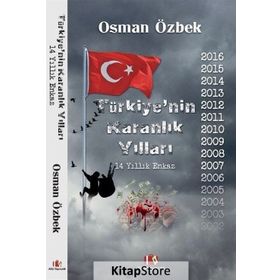 Türkiye’nin Karanlık Yılları - 14 Yıllık Enkaz - Osman Özbek