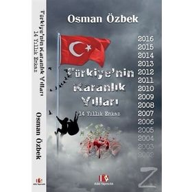 Türkiye’nin Karanlık Yılları - 14 Yıllık Enkaz - Osman Özbek