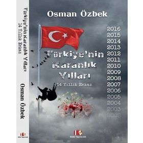 Türkiye’nin Karanlık Yılları - 14 Yıllık Enkaz - Osman Özbek