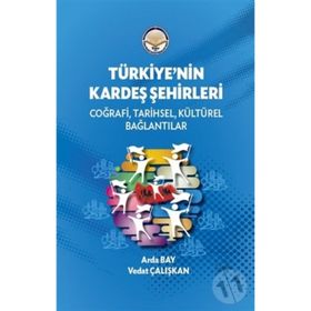 Türkiye'nin Kardeş Şehirleri - Arda Bay Vedat Çalışkan