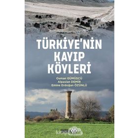 Türkiye'nin Kayıp Köyleri - Osman Gümüşçü