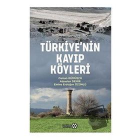 Türkiye'nin Kayıp Köyleri - Osman Gümüşçü