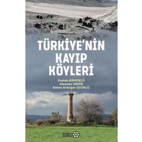 Türkiye'nin Kayıp Köyleri - Osman Gümüşçü