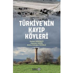 Türkiye'nin Kayıp Köyleri - Osman Gümüşçü