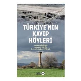 Türkiye'nin Kayıp Köyleri - Osman Gümüşçü