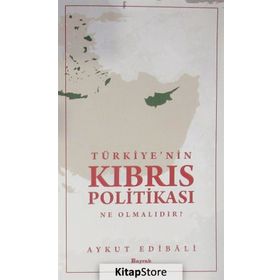 Türkiye’nin Kıbrıs Politikası Ne Olmalıdır? - Aykut Edibali