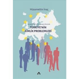 Türkiye'nin Kimlik Problemleri - Hüsamettin İnaç