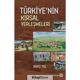 Türkiye'nin Kırsal Yerleşmeleri - Barış Taş