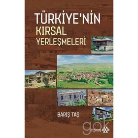 Türkiye'nin Kırsal Yerleşmeleri - Barış Taş