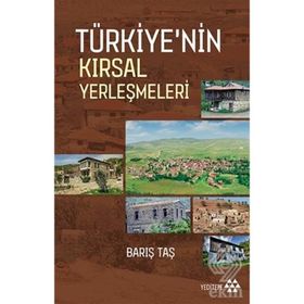 Türkiye'nin Kırsal Yerleşmeleri - Barış Taş