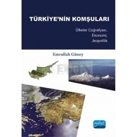 TÜRKİYE'NİN KOMŞULARI - MELEK M. FIRAT, K. MEHMET BÜYÜKÇOLAK, İLHAN UZGEL, MUSTAFA TÜRKEŞ