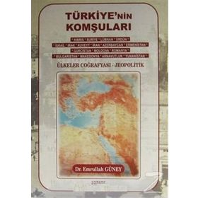 TÜRKİYE'NİN KOMŞULARI - MELEK M. FIRAT, K. MEHMET BÜYÜKÇOLAK, İLHAN UZGEL, MUSTAFA TÜRKEŞ