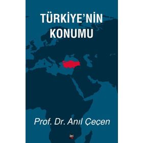 Türkiye’nin Konumu - Anıl Çeçen