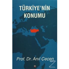 Türkiye’nin Konumu - Anıl Çeçen