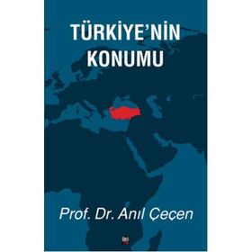 Türkiye’nin Konumu - Anıl Çeçen