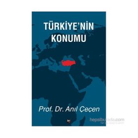 Türkiye’nin Konumu - Anıl Çeçen