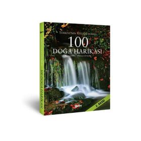 TÜRKİYE'NİN KÜLTÜR MİRASI 100 DOĞA HARİKASI - BÜNYAD DİNÇ;YILDIRIM GÜNGÖR