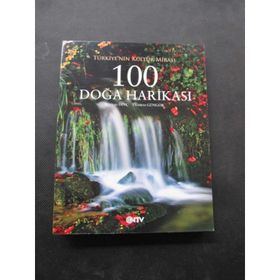 TÜRKİYE'NİN KÜLTÜR MİRASI 100 DOĞA HARİKASI - BÜNYAD DİNÇ;YILDIRIM GÜNGÖR