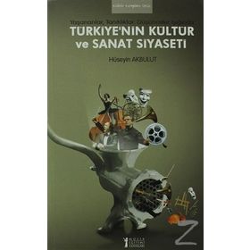 Türkiye’nin Kültür ve Sanat Siyaseti - Hüseyin Akbulut